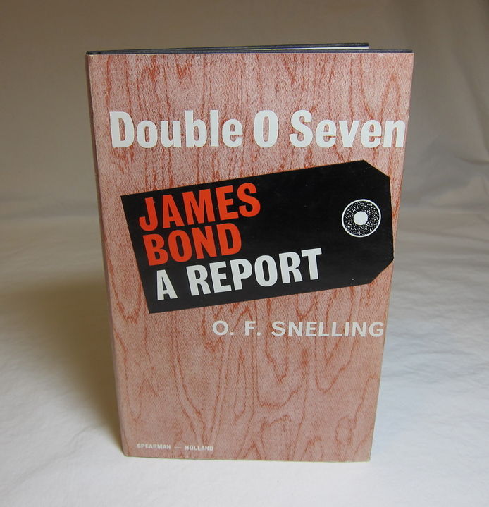 Double O Seven. James Bond. A Report. by O. F. Snelling