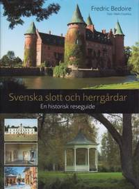 Svenska slott och herrgårdar. En historisk…