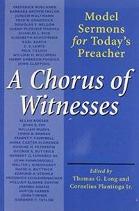 A Chorus of Witnesses: Model Sermons for Today's Preacher