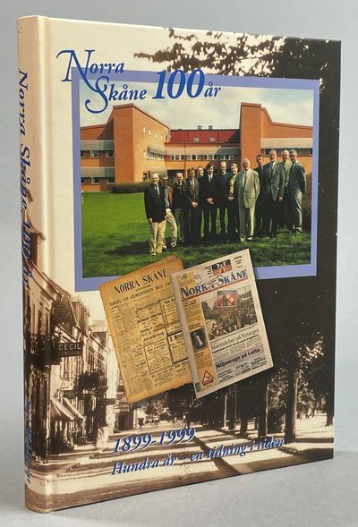 Norra Skåne 100 år. [1899-1999. Hundra år - en…