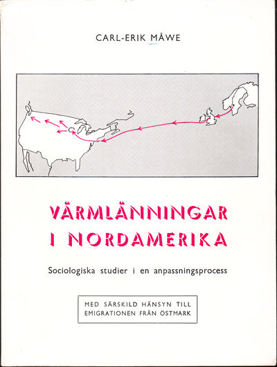 Värmlänningar i Nordamerika. Sociologiska studier…