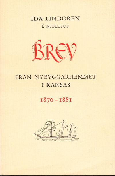 Brev från nybyggarhemmet i Kansas 1870-1881.…