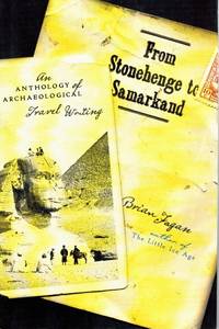 From Stonehenge to Samarkand An Anthology of Archaeological Travel Writing