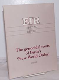 image of EIR Special Report: The Genocidal Roots of Bush's 'New World Order'. May 1992