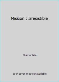 image of Mission : Irresistible