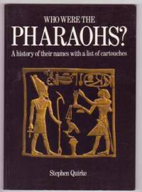 Who Were the Pharaohs? A history of their names with a list of cartouches