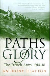 Paths of Glory: The French Army, 1914-1918