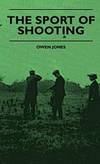 The Sport Of Shooting by Owen Jones - 2010-01-11