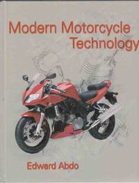 MODERN MOTORCYCLE TECHNOLOGY by Abdo, Edward - 2008