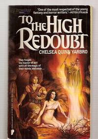 TO THE HIGH REDOUBT by Yarbro, Chelsea Quinn [cover art by Rowena Morrill] - 1985