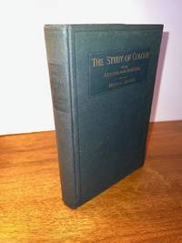The Study of Colour with Lessons and Exercises -  Volume 1