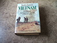 Vietnam - A History - The First Complete Account of Vietnam at War by Karnow Stanley - Hardcover - Reprint - 1987 - from M and P Books PBFA (SKU: 006169)