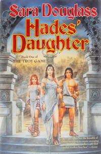 Hades' Daughter: The Troy Game, Book I