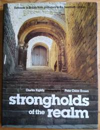 image of Strongholds of the Realm: Defences in Britain from Prehistory to the 20th Century