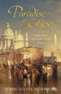 cover of Paradise of Cities: Venice And Its Nineteenth-Century Visitors