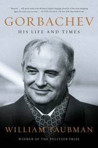 Gorbachev : His Life and Times