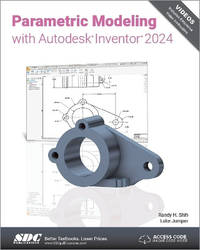 Parametric Modeling with Autodesk Inventor 2024