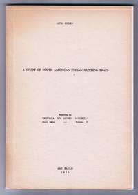 A Study of South American Indian Hunting Traps.