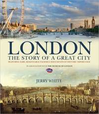 London : The Story of a Great City