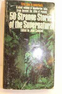 50 Strange Stories of the Supernatural Please See MY Photo of Cover -- it  May Differ by Canning, John - 1975