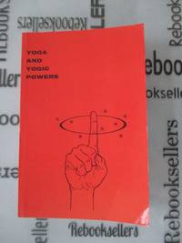Yoga and Yogic Powers: Principles of Releasing Mental Powers