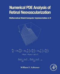 Numerical PDE Analysis of Retinal Neovascularization: Mathematical Model Computer Implementation...