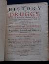 A COMPLEAT HISTORY OF DRUGGS, Written in French by Monsieur Pomet, Chief Druggist to the late French King Lewis XIV. To which is added What is further observable on the same Subject, From Mess. Lemery and Tournefort, Divided into Three Classes, Vegetable, Animal and Mineral; with their Use in Physick, Chymistry, Pharmacy, and several other Arts. etc