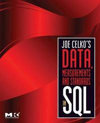 Joe Celko's Data, Measurements and Standards in SQL
