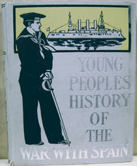 image of Young Peoples' History of the War with Spain