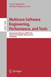 Multicore Software Engineering, Performance and Tools : International Conference, MSEPT 2012,...