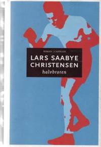 Halvbroren. Roman