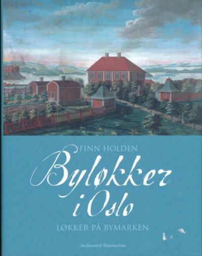 Byløkker i Oslo. Løkker på bymarken