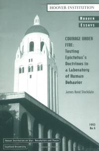 Courage Under Fire: Testing Epictetus's Doctrines in a Laboratory of Human Behavior (Hoover...