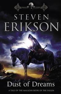 Malazan Book of the Fallen 09. Dust of Dreams (The Malazan Book of the Fallen)