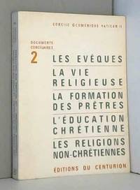 Documents conciliaires n°2. les eveques. la vie religieuse. la formation des pretres....