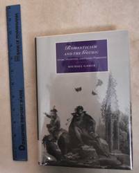 Romanticism And The Gothic: Genre, Reception, And Canon Formation