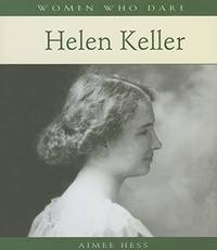 Women Who Dare Helen Keller