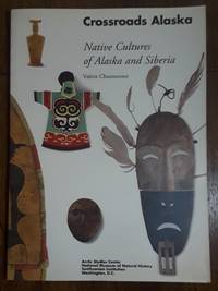 Crossroads Alaska by Valerie Chaussonnet - Paperback - 1995 - from Ed Augusts Books & Readings (SKU: 2068)