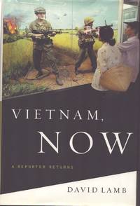 VIETNAM, NOW A Reporter Returns