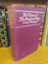 THE FUTURE OF THE AMERICAN NEGRO