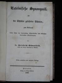 LATEINISCHE SYNONYMIK FÜR DIE SCHÜLER GELEHRTER SCHULEN ZUM GEBRAUCH BEIM LESEN DER LATEINISCHEN SCHRIFTSTELLER UND ABFASSEN LATEINISCHER STYLÜBUNGEN. (photo 2)