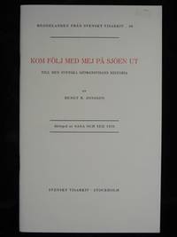 KOM FÖLJ MIG PÅ SJÖEN UT. TILL DEN SVENSKA…