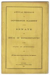 Annual message of Governor Ramsey to the Senate and House of Representatives of the State of Minnesota