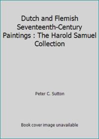 Dutch and Flemish Seventeenth-Century Paintings: The Harold Samuel Collection