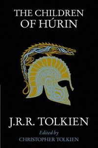 The Children of H&Atilde;&ordm;rin: An Epic Fantasy Action & Adventure Novel of Middle-earth