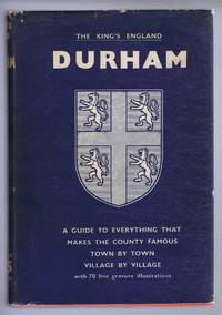 The King&#039;s England: Dutham, Twyxt Tyne and Tees by Arthur Mee - 1953