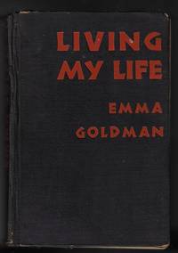 Living My Life (ONE-VOLUME FIRST EDTION) by Goldman, Emma - 1934