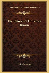 The Innocence Of Father Brown by Chesterton, G K