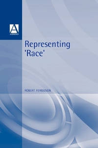 Representing Race: Ideology, Identity and the Media