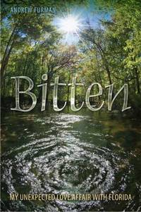 Bitten : My Unexpected Love Affair with Florida